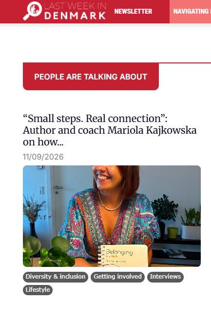 Read the Last Week in Denmark interview with Mariola Kajkowska, Small steps. Real connection
